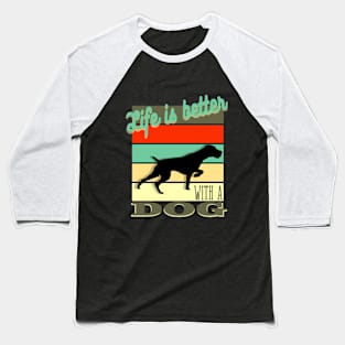 Life is Better with a Dog Retro Vintage Sunset Baseball T-Shirt